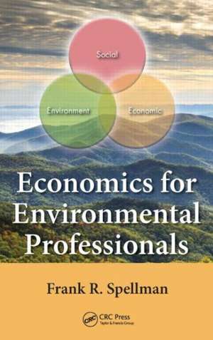 Economics for Environmental Professionals de Frank R. Spellman