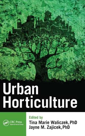 Urban Horticulture de Tina Marie Waliczek