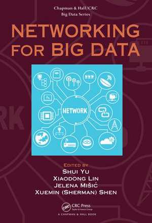 Networking for Big Data de Shui Yu