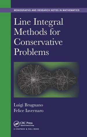 Line Integral Methods for Conservative Problems de Luigi Brugnano