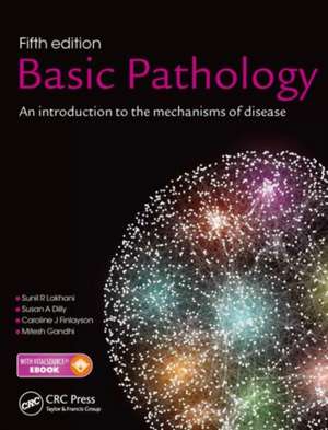 Basic Pathology: An introduction to the mechanisms of disease de Sunil R. Lakhani