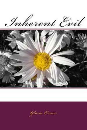 Inherent Evil de Gloria Evans