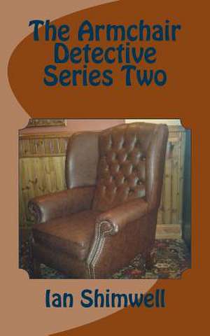 The Armchair Detective Series Two de Ian Shimwell