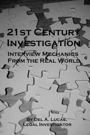 21st Century Investigation de Del A. Lucas