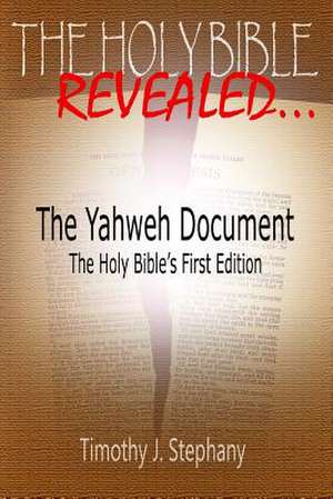 The Yahweh Document de Timothy J. Stephany