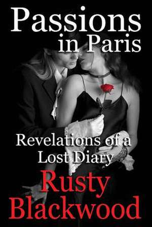 Passions in Paris de Rusty Blackwood