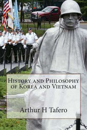 History and Philosophy of Korea and Vietnam de Tafero, Arthur H.