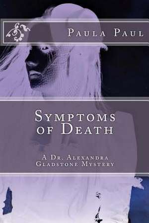 Symptoms of Death de Paula Paul