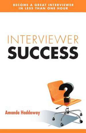 Interviewer Success de Amanda Haddaway