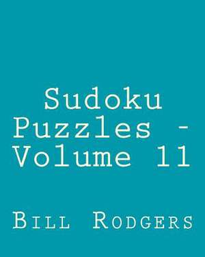 Sudoku Puzzles - Volume 11 de Bill Rodgers