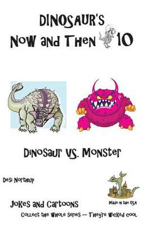 Dinosaur's Now and Then 10 de Desi Northup