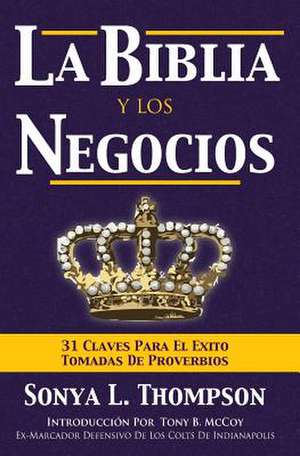 La Biblia y Los Negocios de Sonya L. Thompson