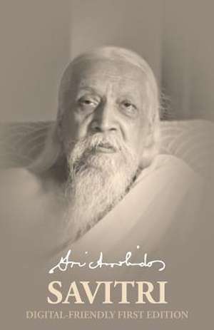 Savitri Digital-Friendly First Edition de Sri Aurobindo