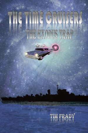 The Time Cruisers de Tim Frady