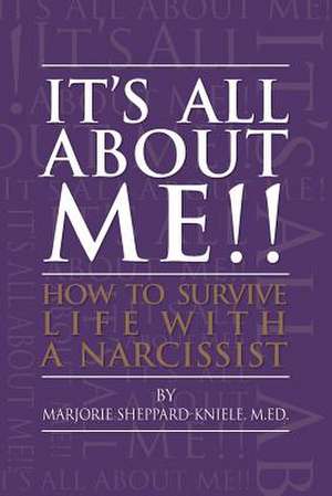 It's All about Me!! de M. Ed Marjorie Sheppard-Kniele