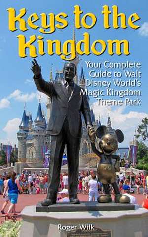 Keys to the Kingdom de Roger Wilk