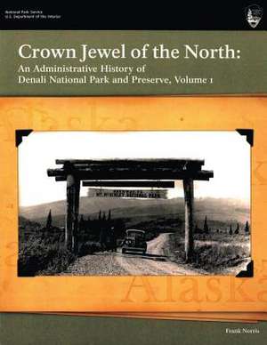 Crown Jewel of the North de National Park Service