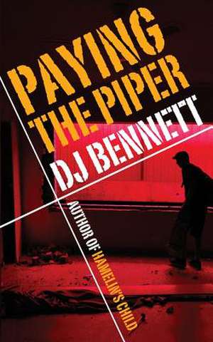 Paying the Piper de D. J. Bennett