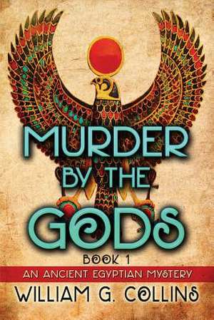 Murder by the Gods de William G. Collins