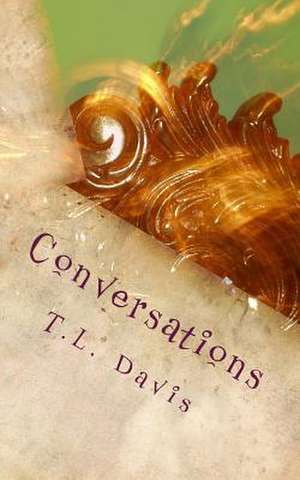 Conversations de T. L. Davis