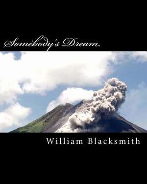 Somebody's Dream de William M. Blacksmith