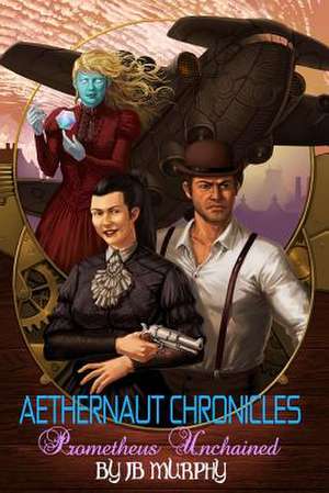 Aethernaut Chronicles de Jb Murphy