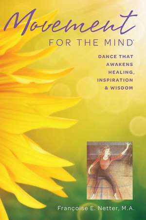 Movement for the Mind de Francoise E. Netter