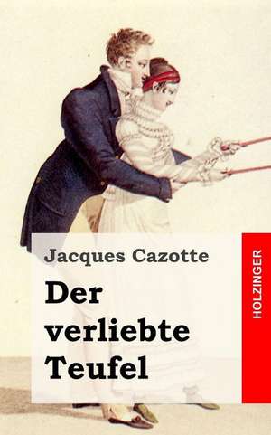 Der Verliebte Teufel de Jacques Cazotte