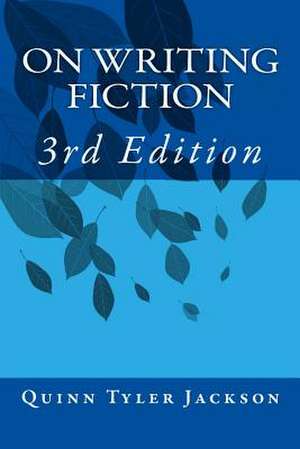 On Writing Fiction de Quinn Tyler Jackson