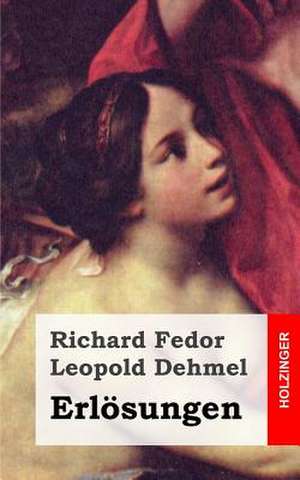 Erlosungen de Richard Fedor Leopold Dehmel