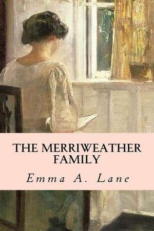 The Merriweather Family de Emma a. Lane