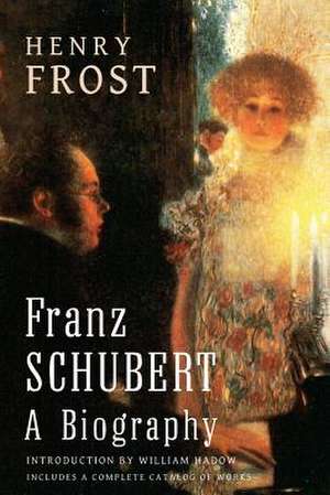 Franz Schubert de Henry Frost