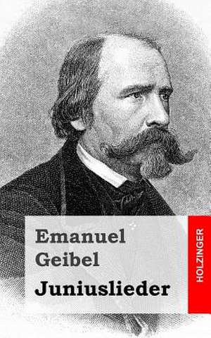 Juniuslieder de Emanuel Geibel