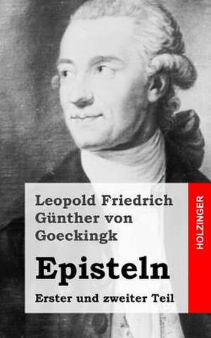 Episteln de Leopold Friedrich G. Von Goeckingk