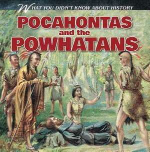 Pocahontas and the Powhatans de Reese Donaghey