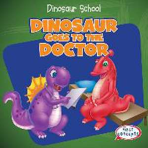 Dinosaur Goes to the Doctor de Ken Alside