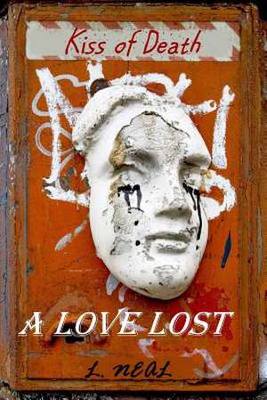 A Love Lost de L. Neal