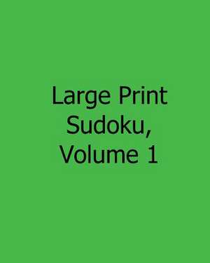 Large Print Sudoku, Volume 1 de Mark Hartz