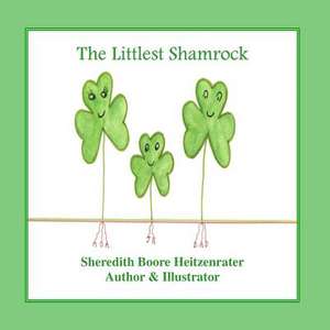 The Littlest Shamrock de Sheredith Boore Heitzenrater