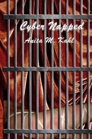 Cyber Napped de Mrs Anita M. Kahl