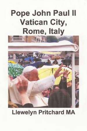 Pope John Paul II Vatican City, Rome, Italy de Llewelyn Pritchard Ma