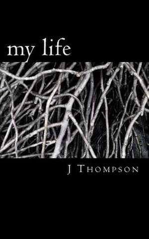 My Life de J. a. Thompson