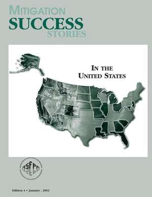 Mitigation Success Stories in the United States (Edition 4 / January 2002) de Federal Emergency Management Agency