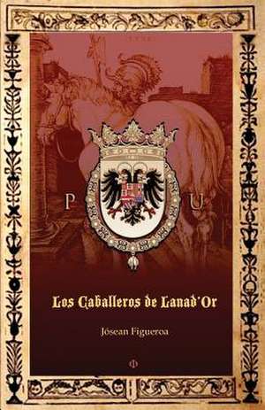 Los Caballeros de Lanad'or de MR Josean Figueroa