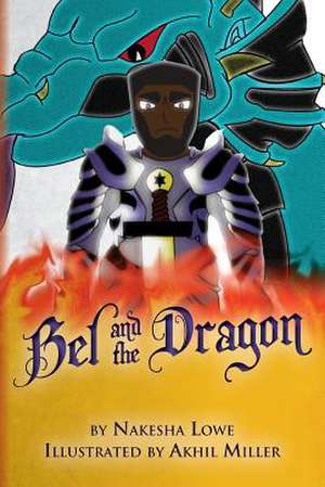 Bel and the Dragon de Nakesha Lowe