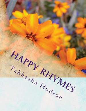 Happy Rhymes de Takhesha Yvonne Hudson