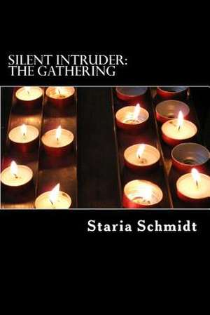 Silent Intruder de Staria J. Schmidt