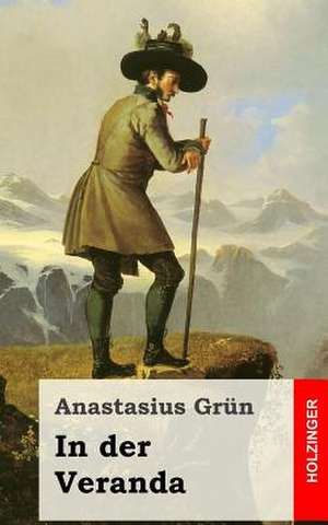 In Der Veranda de Anastasius Grun