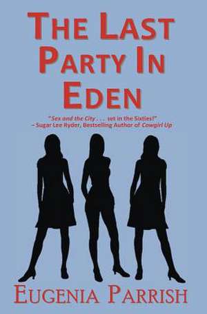 The Last Party in Eden de Eugenia Parrish