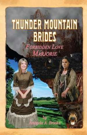 Thunder Mountain Brides de Amanda A. Brooks